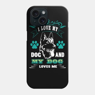 I Love My Dog Phone Case