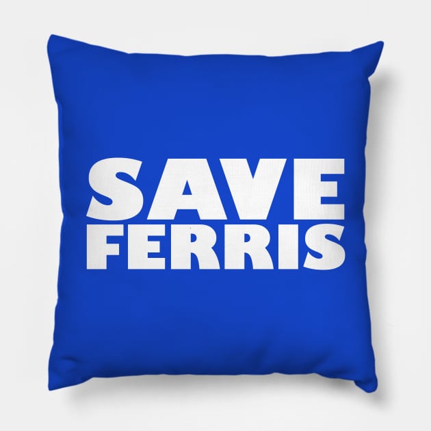 Save Ferris Pillow by familiaritees