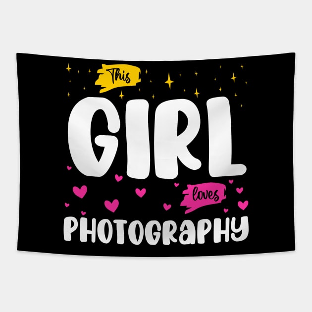 This Girl Loves Photography - Funny Design for Photographer Girls Tapestry by BenTee