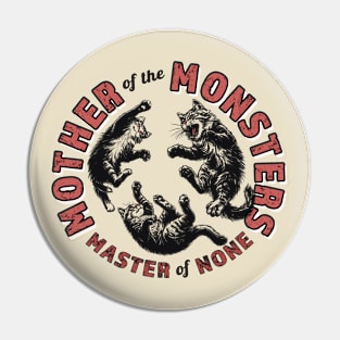 Mother Of The Monsters Gift Pin