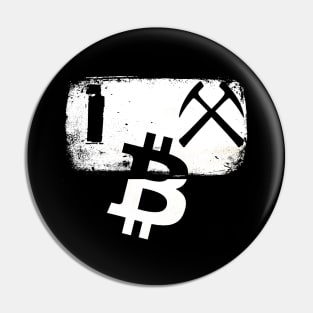 I Mine Bitcoin Novelty Pun BTC Mining & Trading Pin