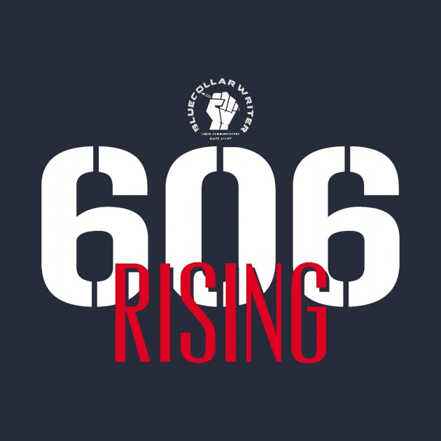 BCW 606 Rising by BlueCollarWriter