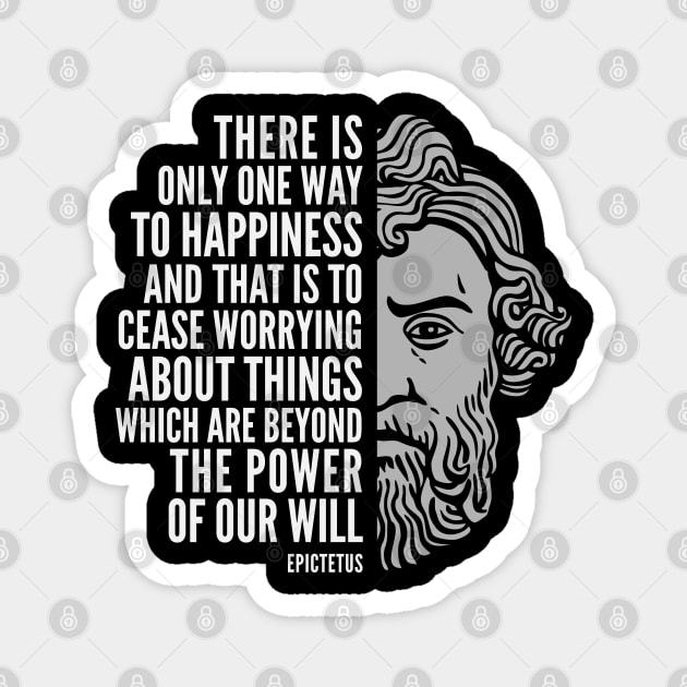 Epictetus Quote: “One Way to Happiness“ Magnet by Elvdant