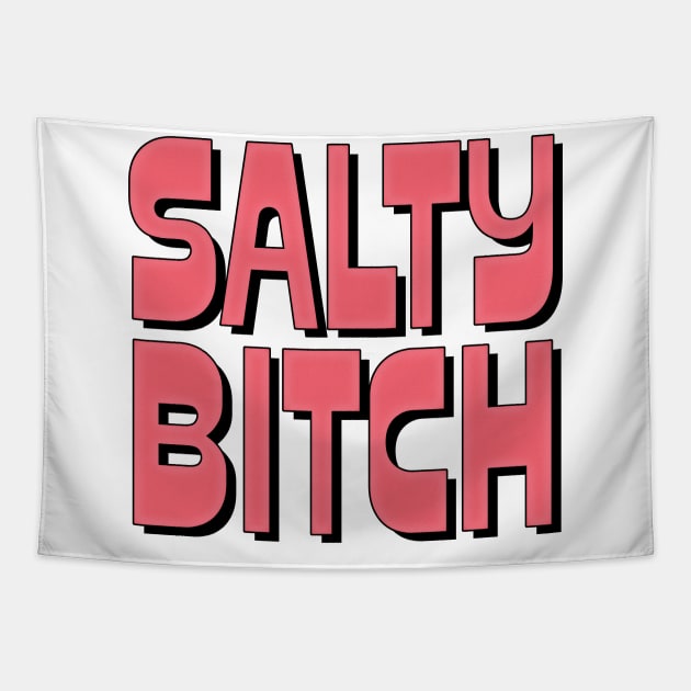 Salty Bitch Tapestry by DankFutura