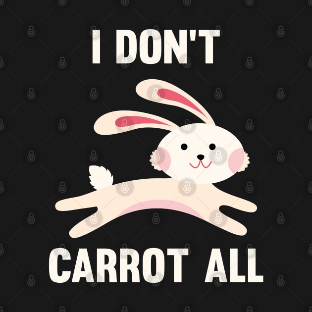 I Don't Carrot All by VectorPlanet