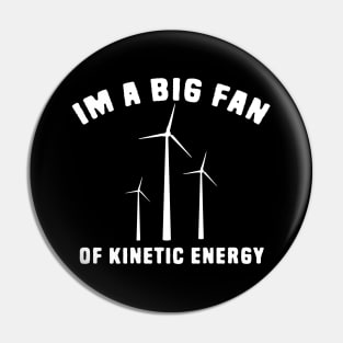 Kinetic energy pun Pin