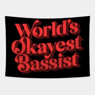 World's Okayest Bassist Tapestry