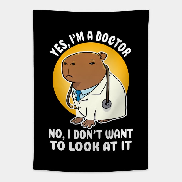 Yes I'm a doctor no I don't want to look at it Capybara Costume Tapestry by capydays