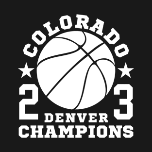 Colorado Denverrr Champions Basketball 2023 Edition 5 T-Shirt