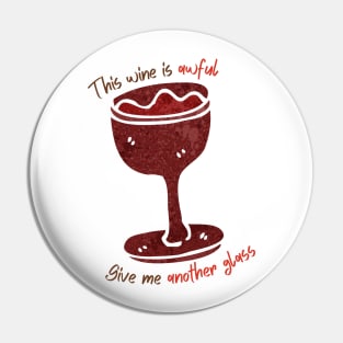 This Wine Is Awful Pin