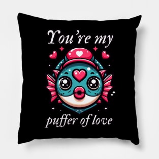 You’re my puffer of love Pillow