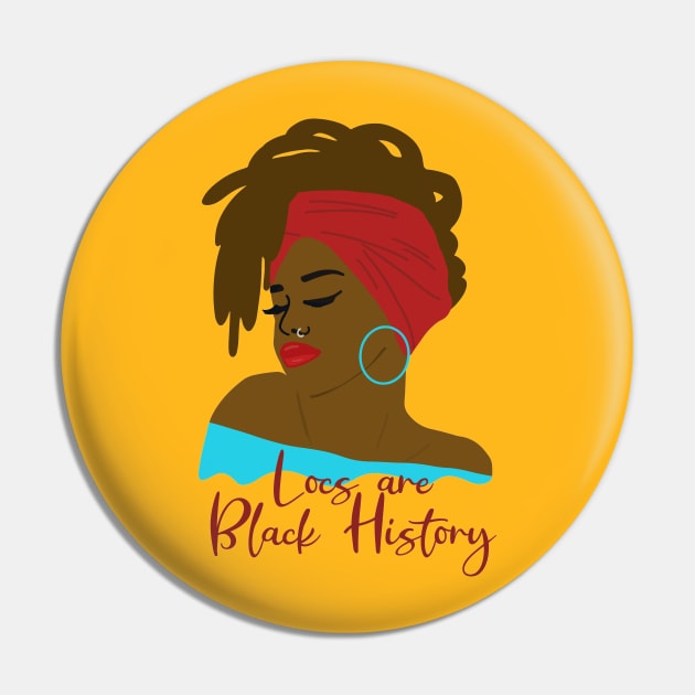 Locs Are Black History Pin by blackartmattersshop