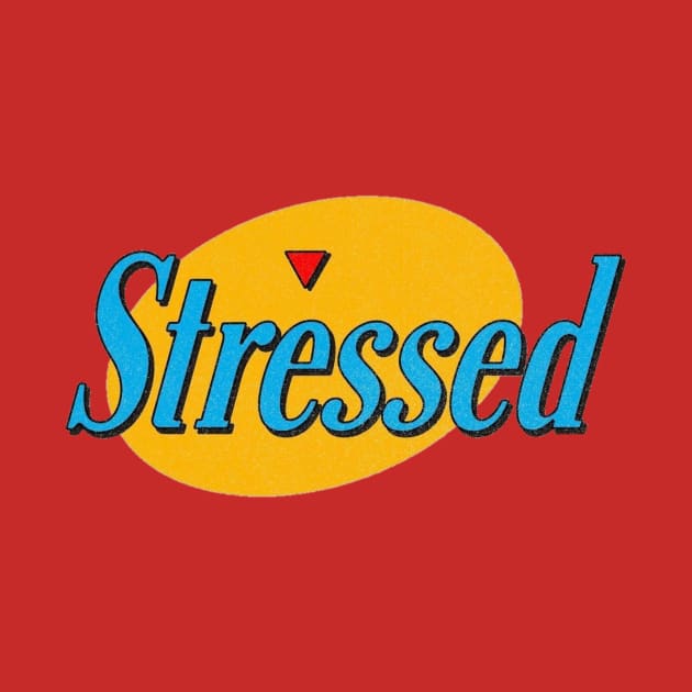 stressed by stressed