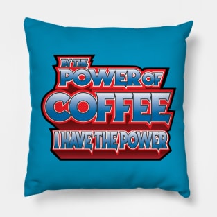 power of coffee Pillow