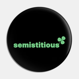 Semististious Pin