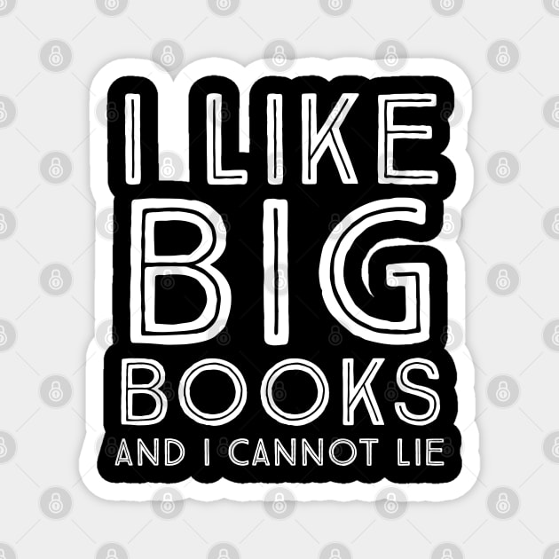 I like big books and I cannot lie Magnet by evokearo