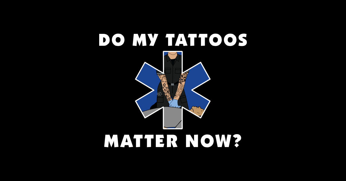 Do My Tattoos Matter Now? Ems Sticker TeePublic