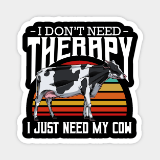 Cow - I Don't Need Therapy - Retro Style Farming Animals Magnet