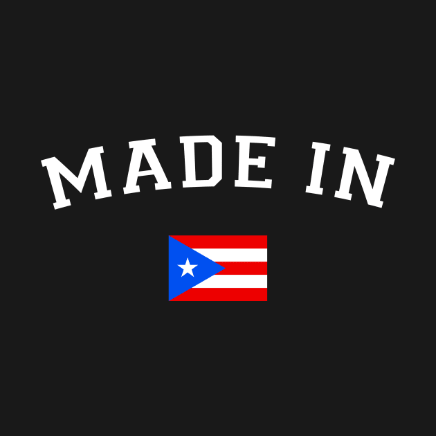 Made in Puerto Rico by PuertoRicoShirts