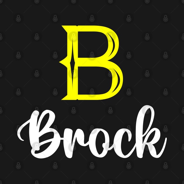 I'm A Brock ,Brock Surname, Brock Second Name by tribunaltrial