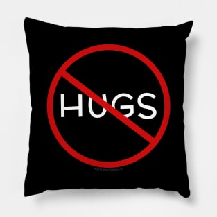 No Hugs Don't Touch Me Introvert Personal Space PSA Pillow