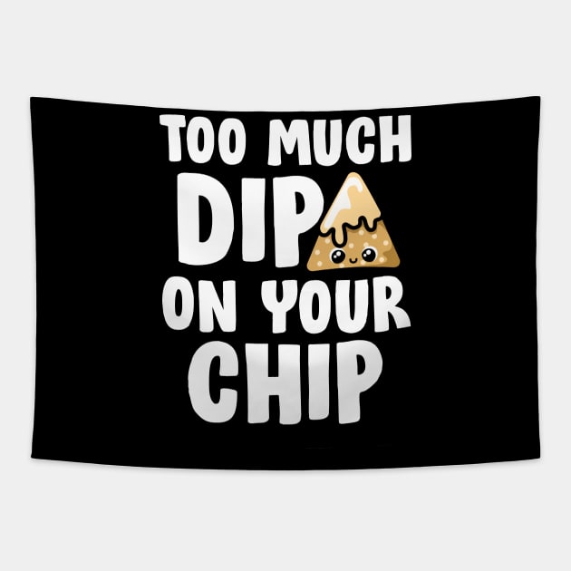 Too much dip Tapestry by CoDDesigns