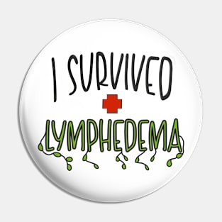 I Survived Lymphedema Pin