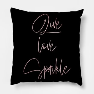 Live Love Sparkle Pillow