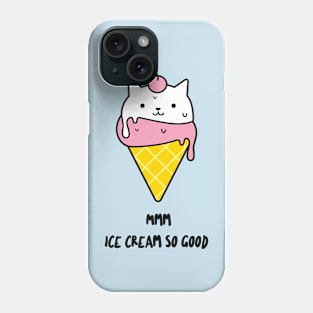 Mmm Ice Cream So Good Cat Phone Case