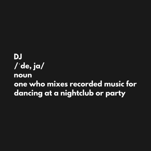 The Definition of a DJ - Text by ArtOfDJShop