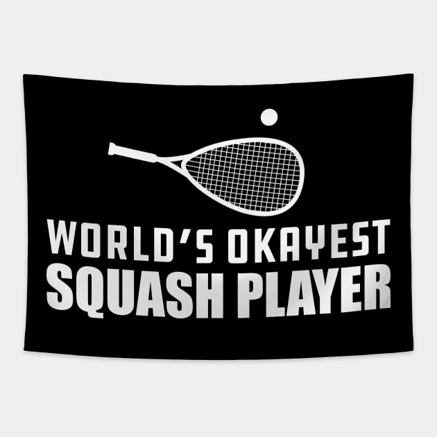 Squash Player - World's Okayest Squash Player Tapestry by KC Happy Shop