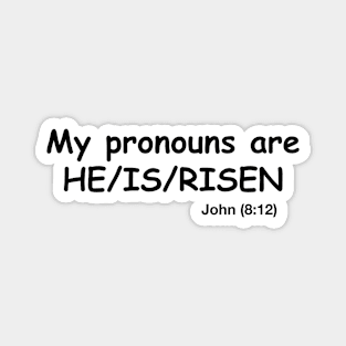 HE/IS/RISEN Magnet