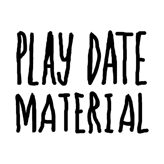 Play Date Material by kontroldevada