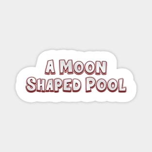 A Moon Shaped Pool (radiohead) Magnet