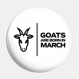 GOATs are born in March Pin