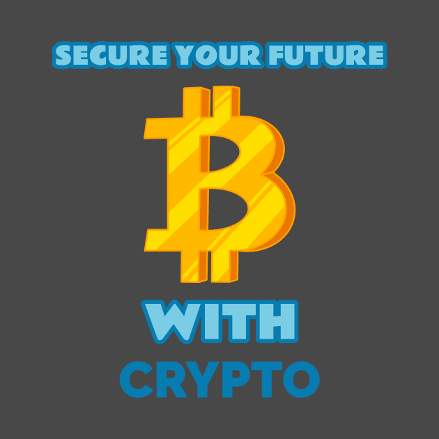 Secure Your Future with Crypto by FunTeeGraphics