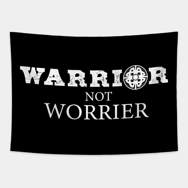 Warrior not Worrier Fighter Optimism Tapestry by Cosmic Dust Art