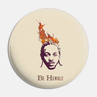 Be Humble Pin