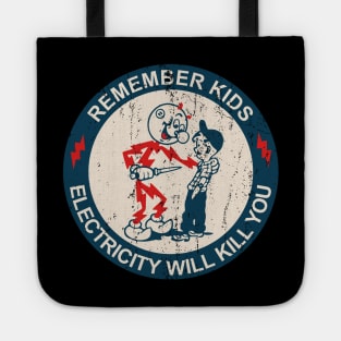 Remember Kids Electricity Will Kill You - Retro Tote