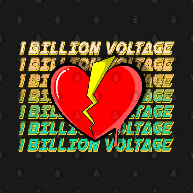 1 BILLION VOLTAGE by Ghembikz Art