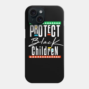 Protect Black Children Phone Case