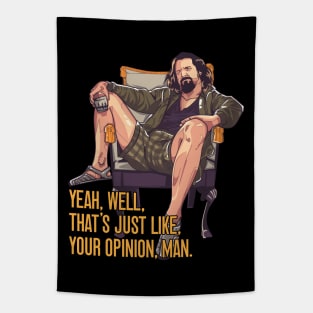 Big Lebowski, Just Your Opinion Man Tapestry