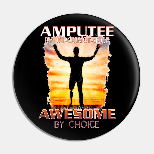 Awesome Amputee (Adult) Pin by Terrible Ampu-Tees