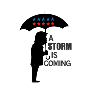 A storm is coming T-Shirt
