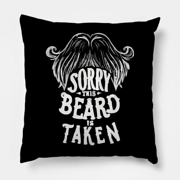 Sorry This Beard Is Taken - Funny Pillow by Art-Jiyuu