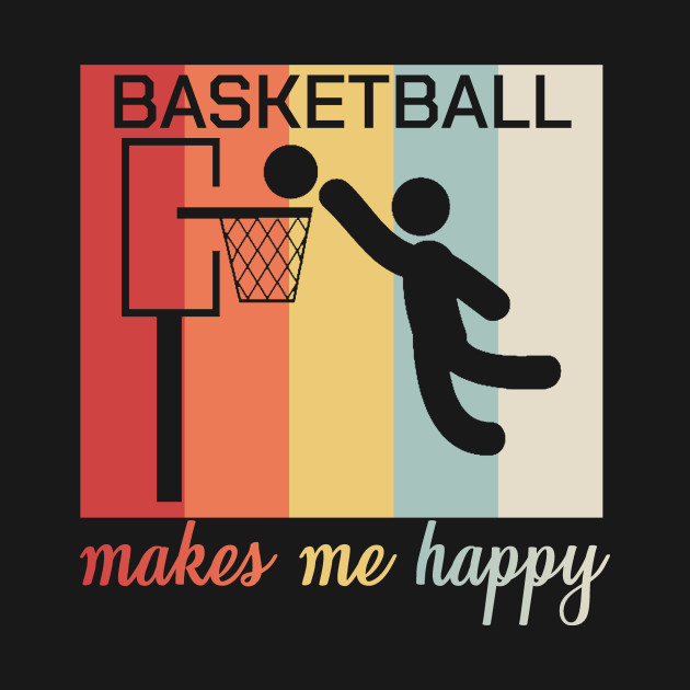 Disover Basketball Makes Me Happy Dunking Slamdunk Gift - Basketball - T-Shirt