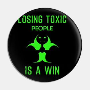 Losing toxic people is a win win Pin