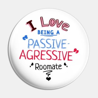 I love being a passive-aggressive roommate Pin