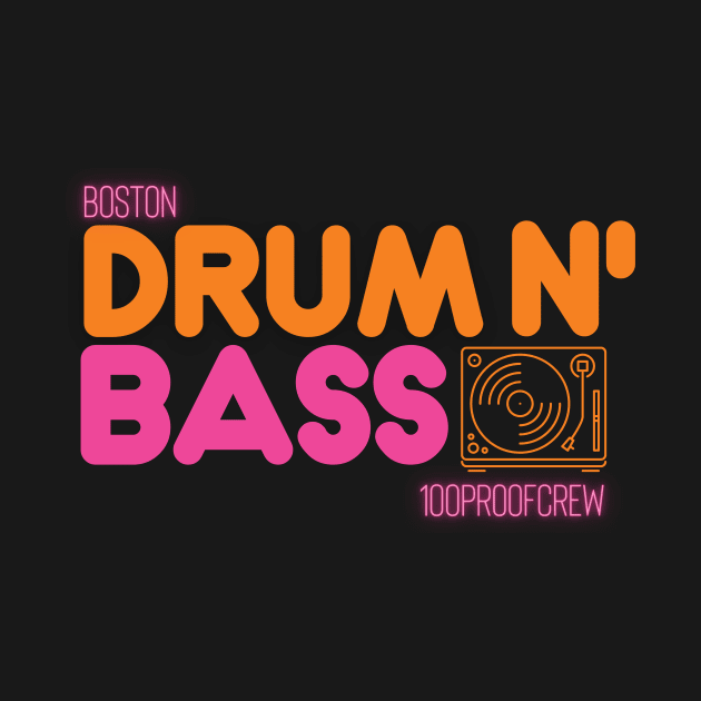 Boston Drum and Bass by 100ProofCrew