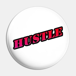 Hustle T-Shirt Pin
